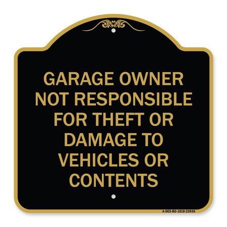 SIGNMISSION Garage Owner Not Responsible for Theft or Damage to Vehicles or Contents, A-DES-BG-1818-23936 A-DES-BG-1818-23936